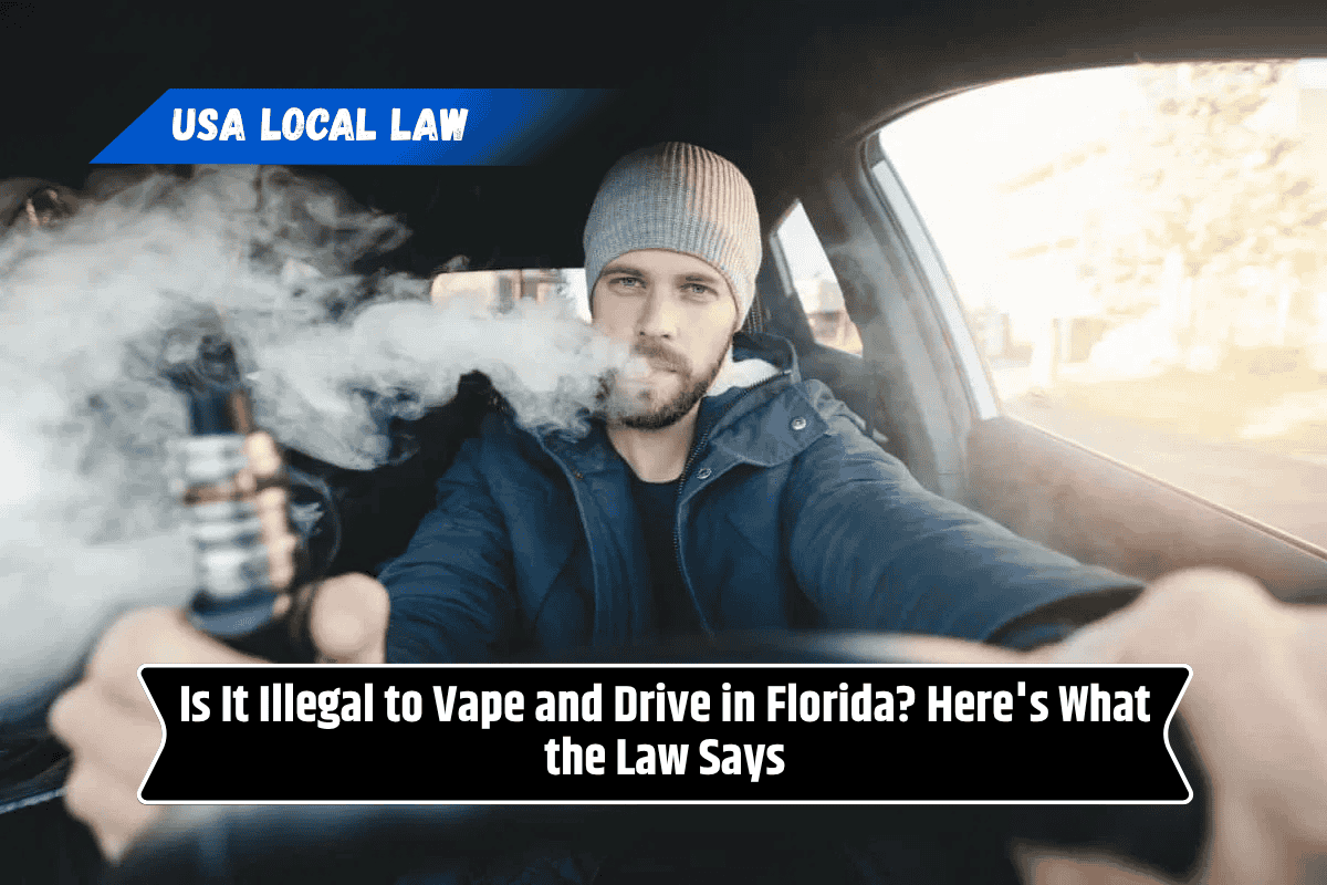 Is It Illegal to Vape and Drive in Florida? Here's What the Law Says