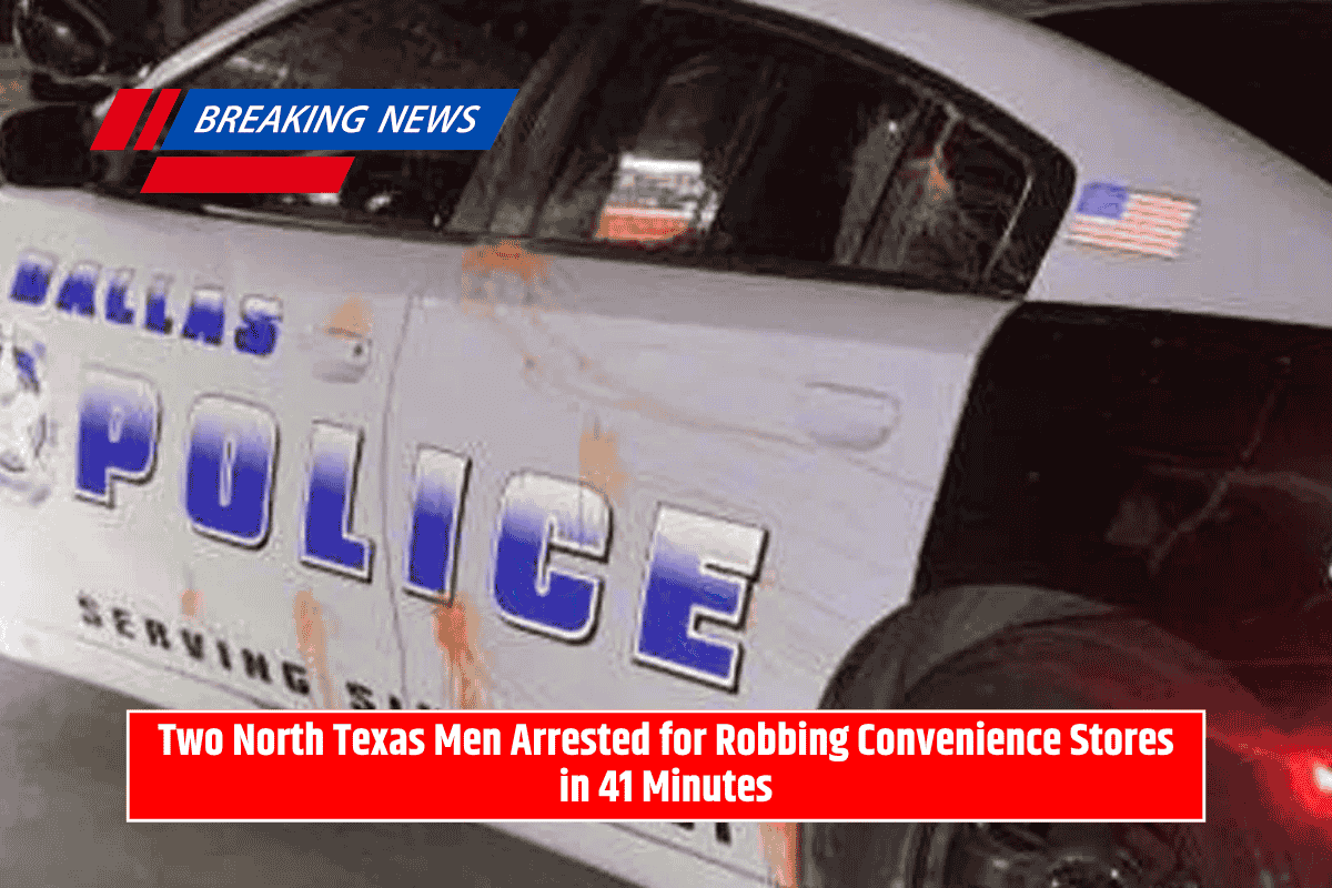 Two North Texas Men Arrested for Robbing Convenience Stores in 41 Minutes
