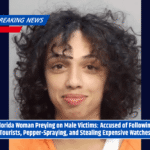 Florida Woman Preying on Male Victims: Accused of Following Tourists, Pepper-Spraying, and Stealing Expensive Watches
