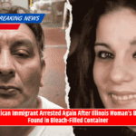 Mexican Immigrant Arrested Again After Illinois Woman’s Body Found in Bleach-Filled Container