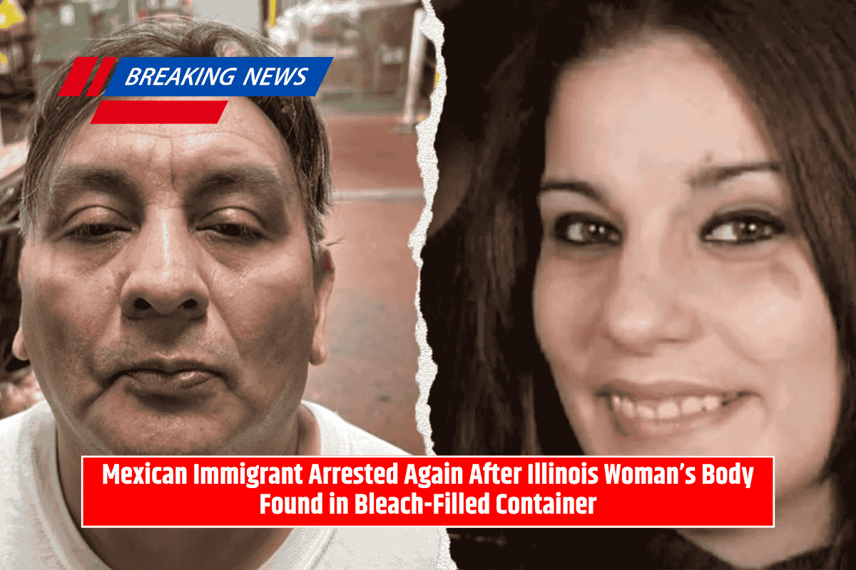 Mexican Immigrant Arrested Again After Illinois Woman’s Body Found in Bleach-Filled Container