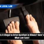 Is It Illegal to Drive Barefoot in Illinois? Here's What Law Says!