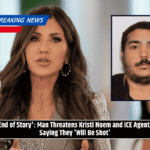 'End of Story': Man Threatens Kristi Noem and ICE Agents, Saying They 'Will Be Shot'