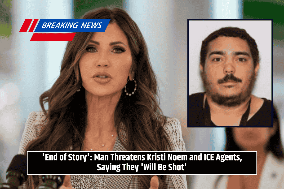 'End of Story': Man Threatens Kristi Noem and ICE Agents, Saying They 'Will Be Shot'