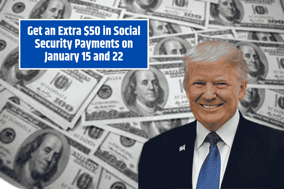 Get an Extra $50 in Social Security Payments on January 15 and 22 – Are You Eligible?