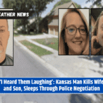 ‘I Heard Them Laughing’: Kansas Man Kills Wife and Son, Sleeps Through Police Negotiation