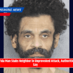 Florida Man Stabs Neighbor in Unprovoked Attack, Authorities Say