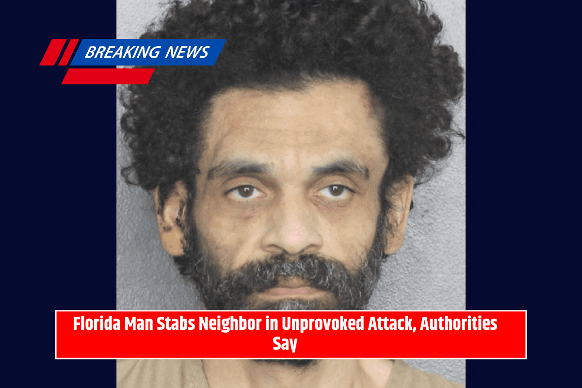 Florida Man Stabs Neighbor in Unprovoked Attack, Authorities Say