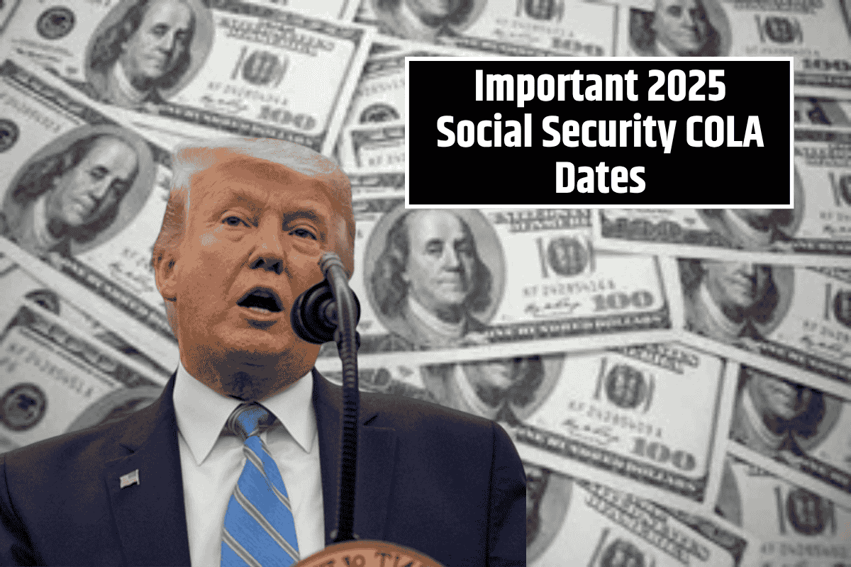 Important 2025 Social Security COLA Dates: Payment Amount, Eligibility, and Schedule