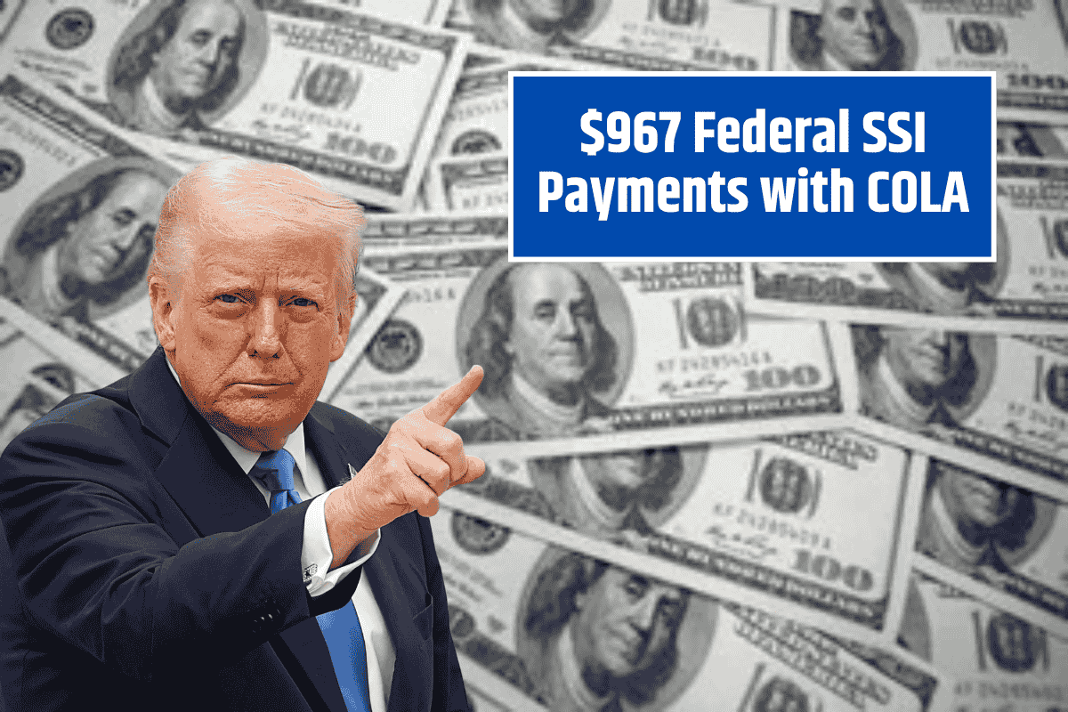 $967 Federal SSI Payments with COLA: Everything You Need to Know for 2025