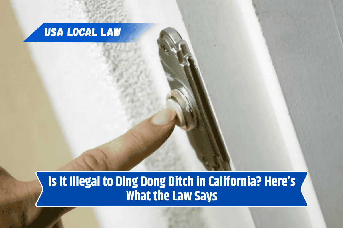 Is It Illegal to Ding Dong Ditch in California? Here’s What the Law Says
