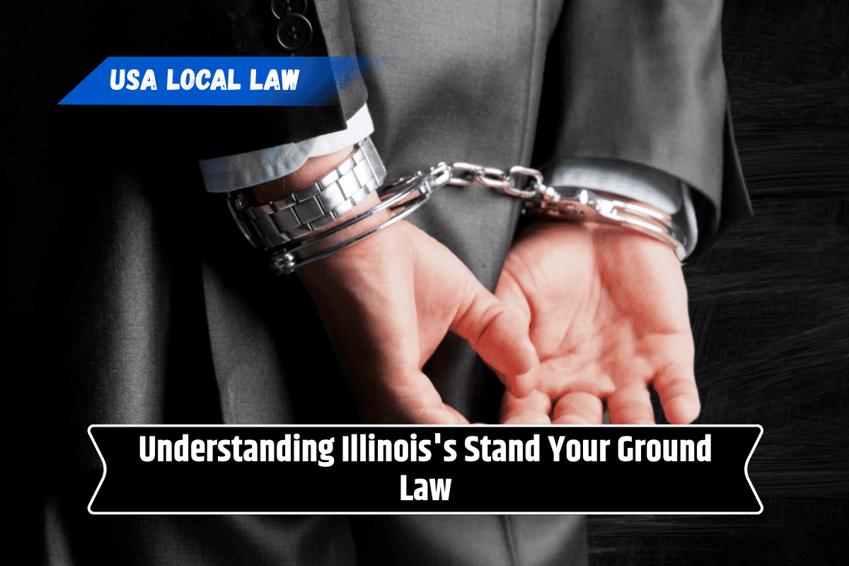 Understanding Illinois's Stand Your Ground Law