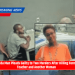 Florida Man Pleads Guilty to Two Murders After Killing Former Teacher and Another Woman