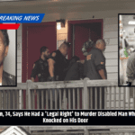 Man, 74, Says He Had a 'Legal Right' to Murder Disabled Man Who Knocked on His Door