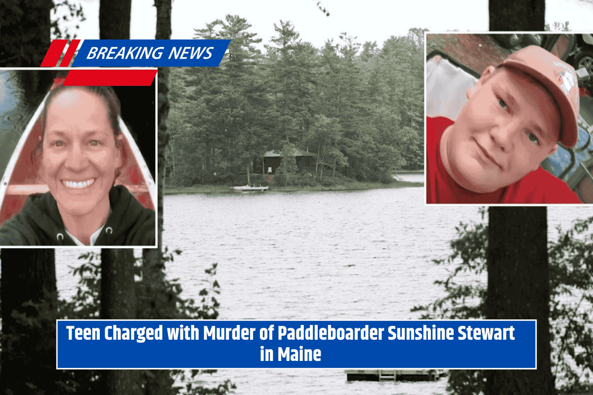Teen Charged with Murder of Paddleboarder Sunshine Stewart in Maine
