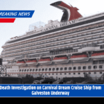 Death Investigation on Carnival Dream Cruise Ship from Galveston Underway