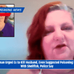 Woman Urged Ex to Kill Husband, Even Suggested Poisoning Him With Shellfish, Police Say
