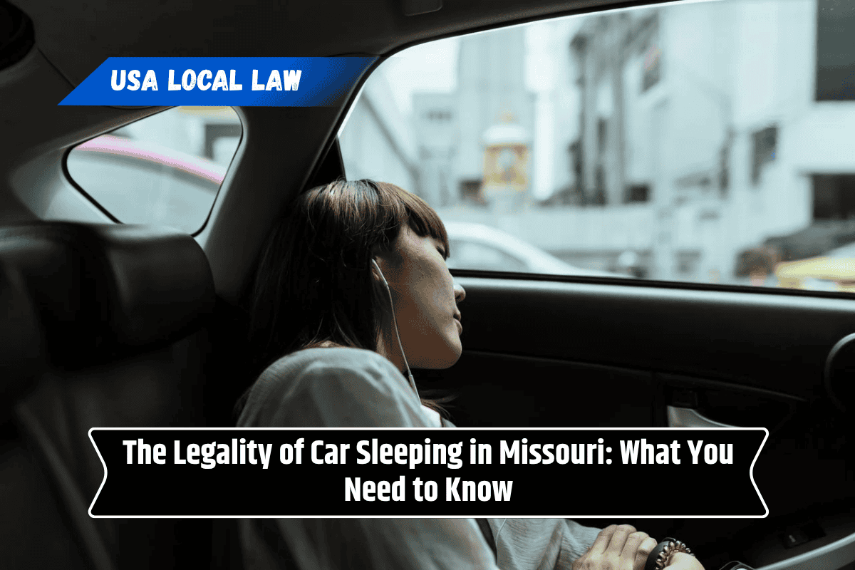 The Legality of Car Sleeping in Missouri: What You Need to Know