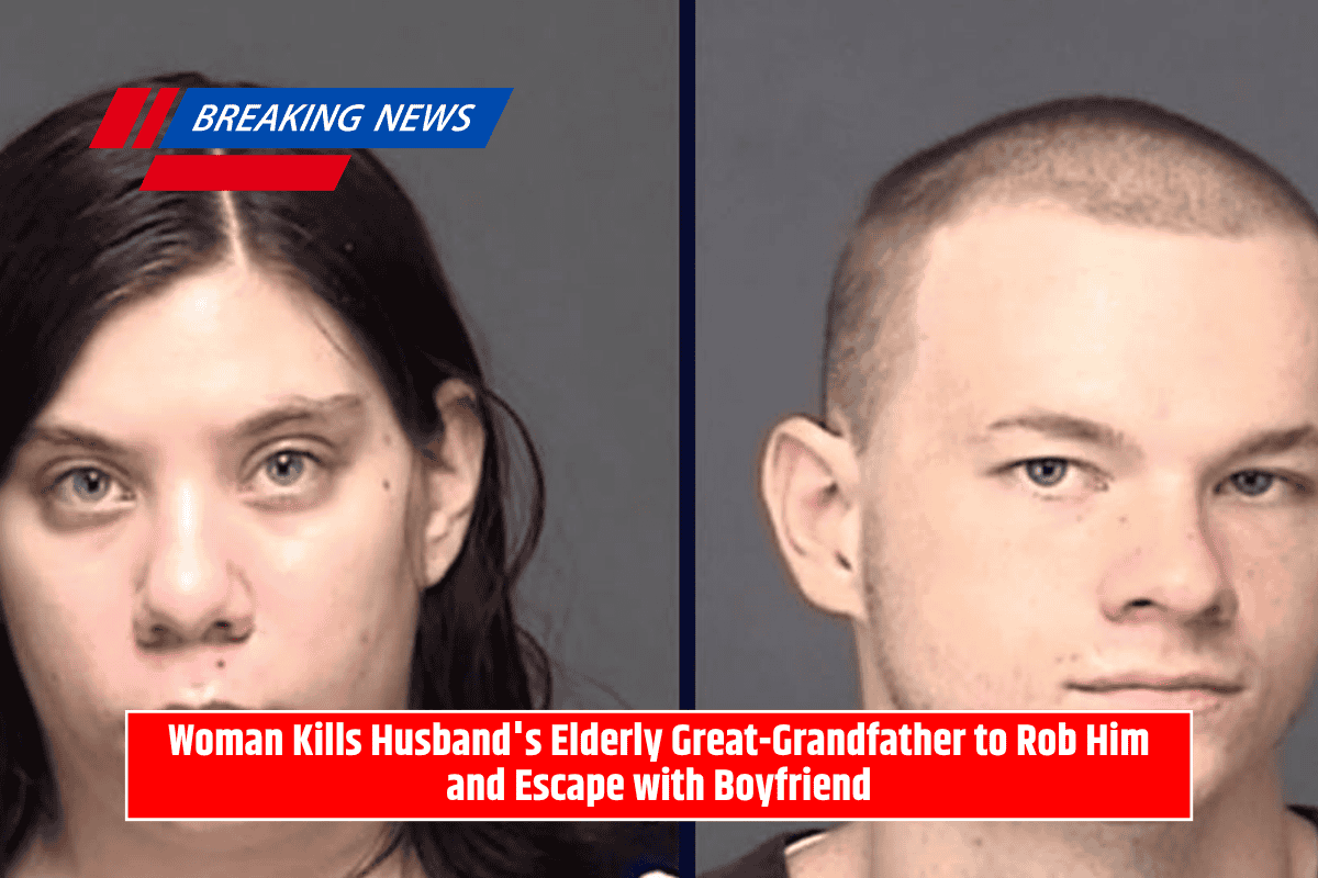Woman Kills Husband's Elderly Great-Grandfather to Rob Him and Escape with Boyfriend