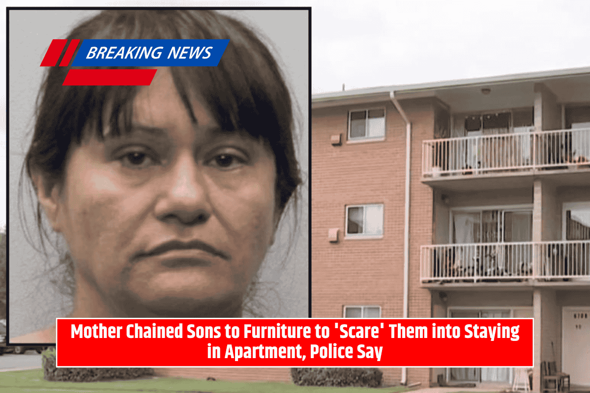Mother Chained Sons to Furniture to 'Scare' Them into Staying in Apartment, Police Say