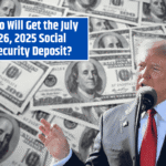 Who Will Get the July 26, 2025 Social Security Deposit? Excluding Those Born Between the 1st and 20th