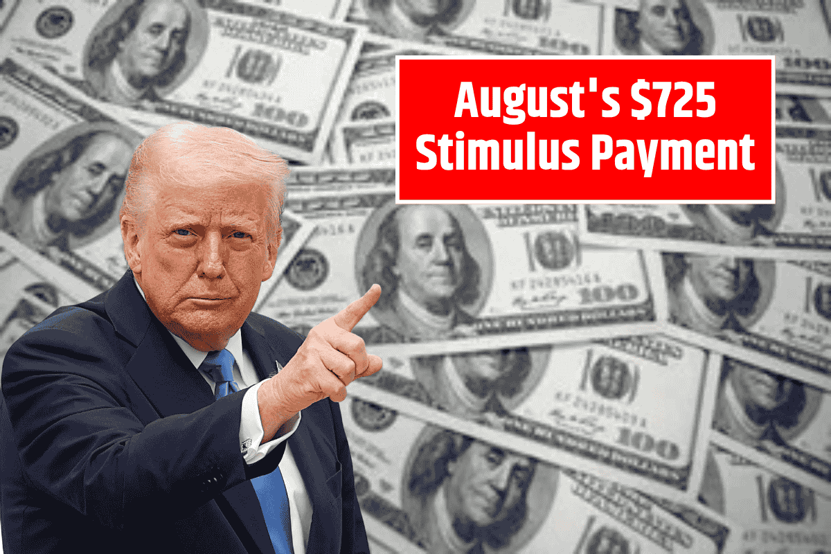 August's $725 Stimulus Payment: What You Need to Know About the Next Deposit