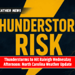 Thunderstorms to Hit Raleigh Wednesday Afternoon: North Carolina Weather Update