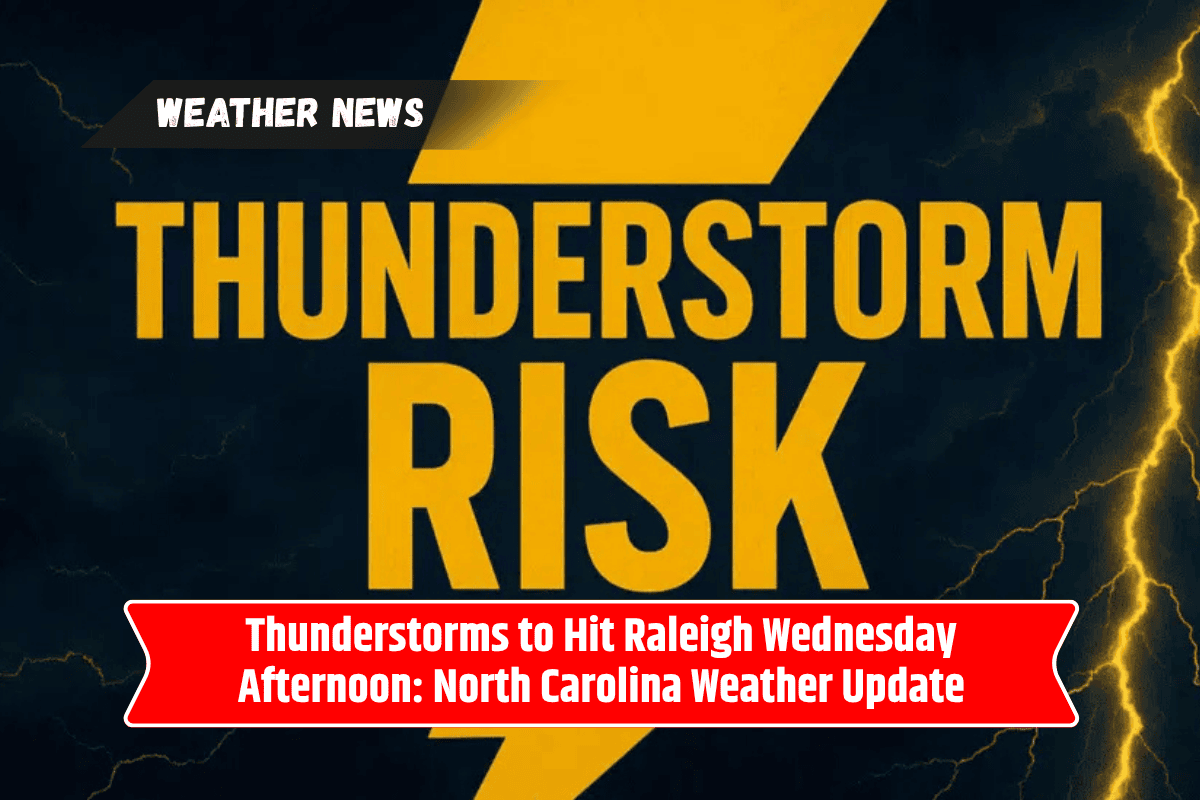 Thunderstorms to Hit Raleigh Wednesday Afternoon: North Carolina Weather Update