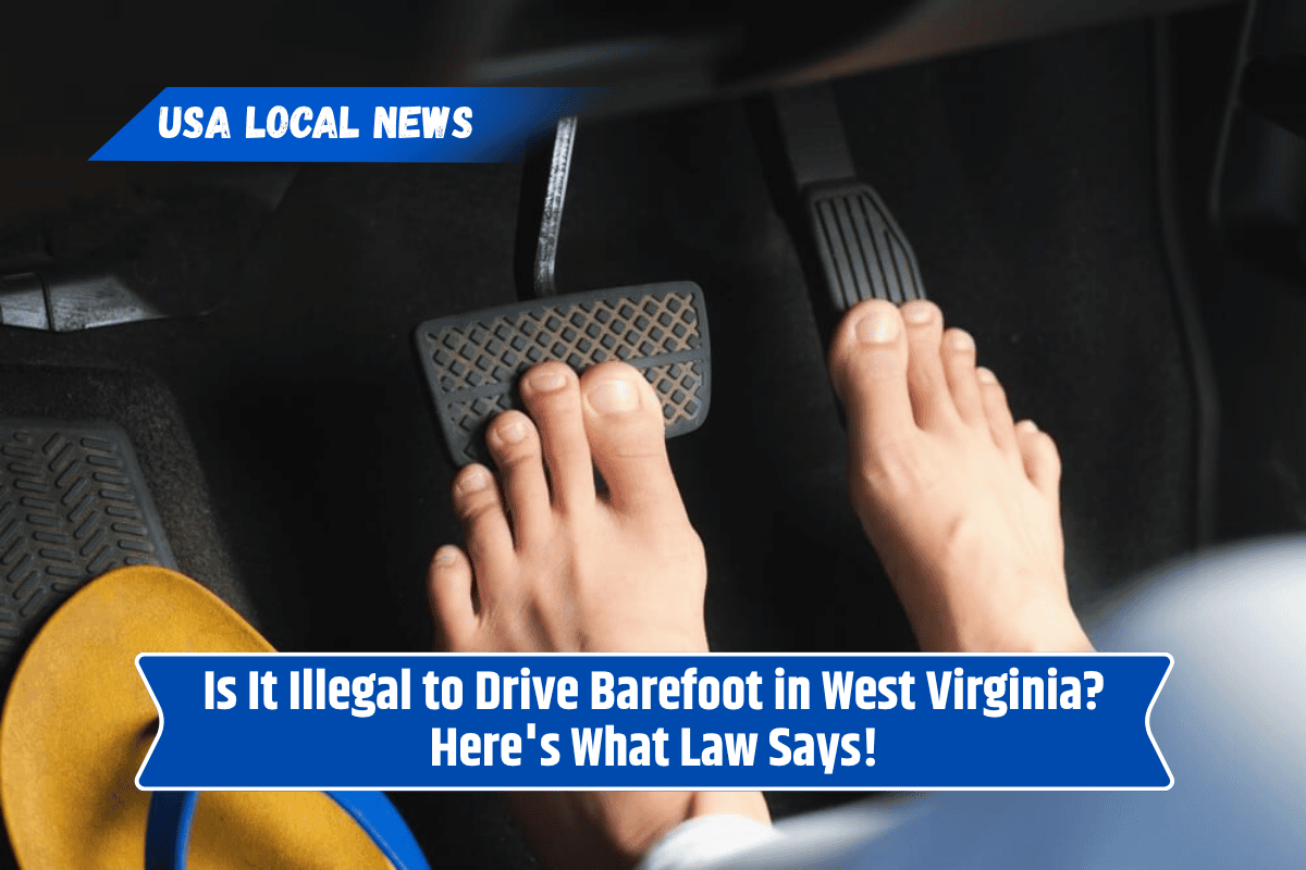 Is It Illegal to Drive Barefoot in West Virginia? Here's What Law Says!