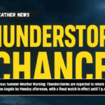 Texas Summer Weather Warning: Thunderstorms are expected to return to San Angelo by Monday afternoon, with a flood watch in effect until 7 p.m.
