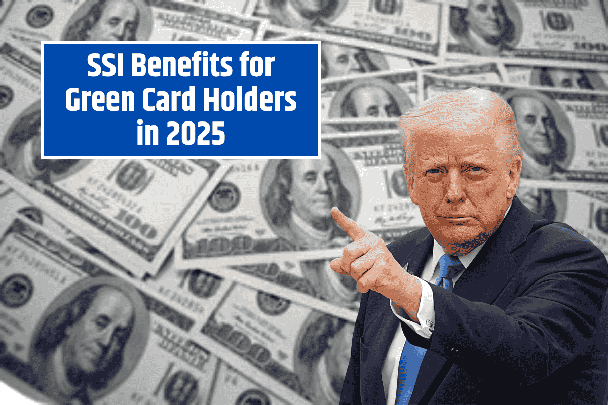 SSI Benefits for Green Card Holders in 2025: A Complete Guide