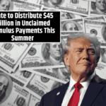 State to Distribute $45 Million in Unclaimed Stimulus Payments This Summer