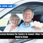 License Renewal for Seniors in Hawaii: What You Need to Know
