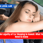 The Legality of Car Sleeping in Hawaii: What You Need to Know