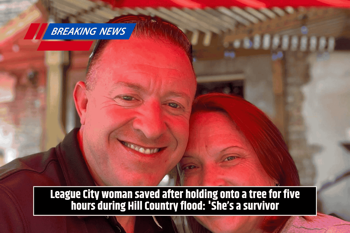 League City woman saved after holding onto a tree for five hours during Hill Country flood: 'She’s a survivor