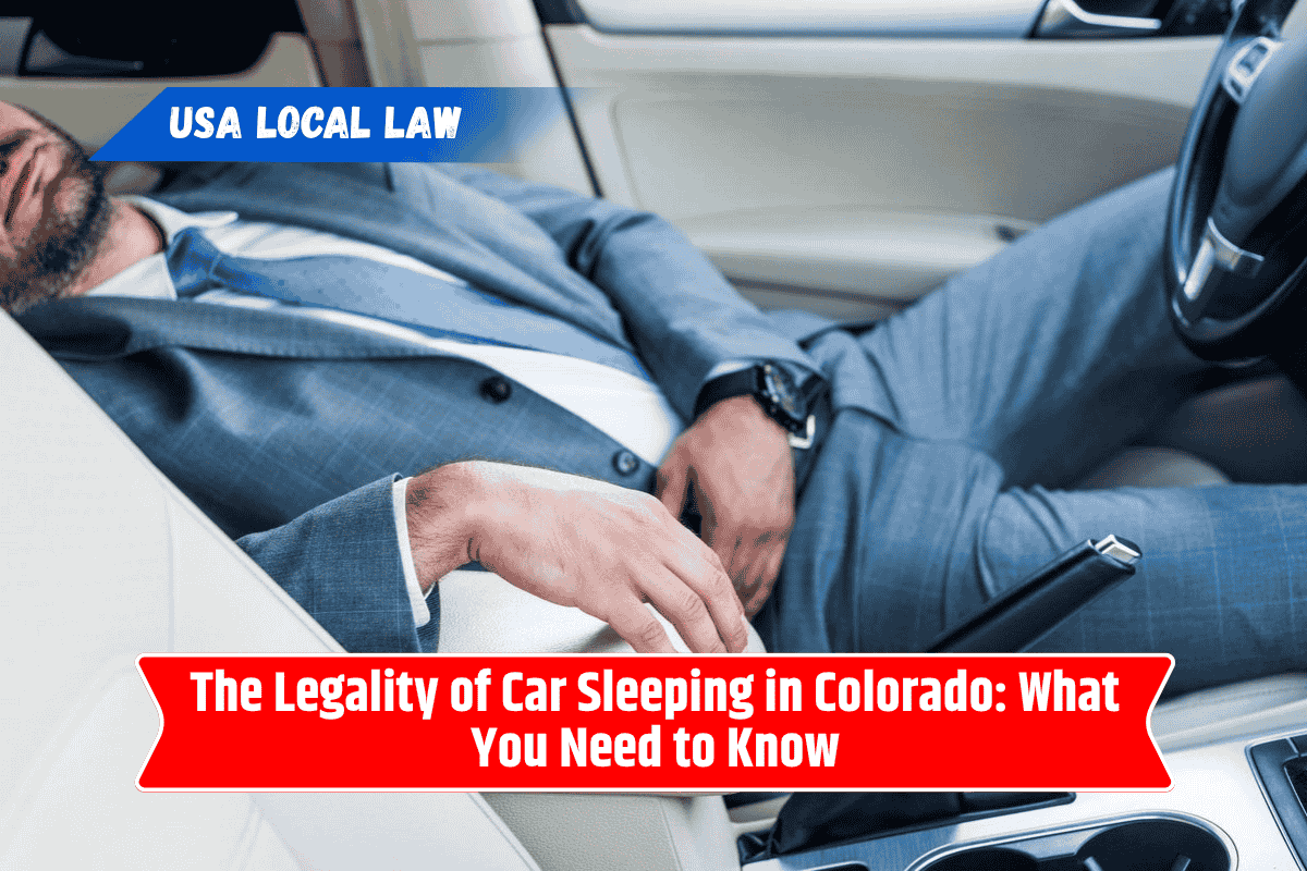 The Legality of Car Sleeping in Colorado: What You Need to Know