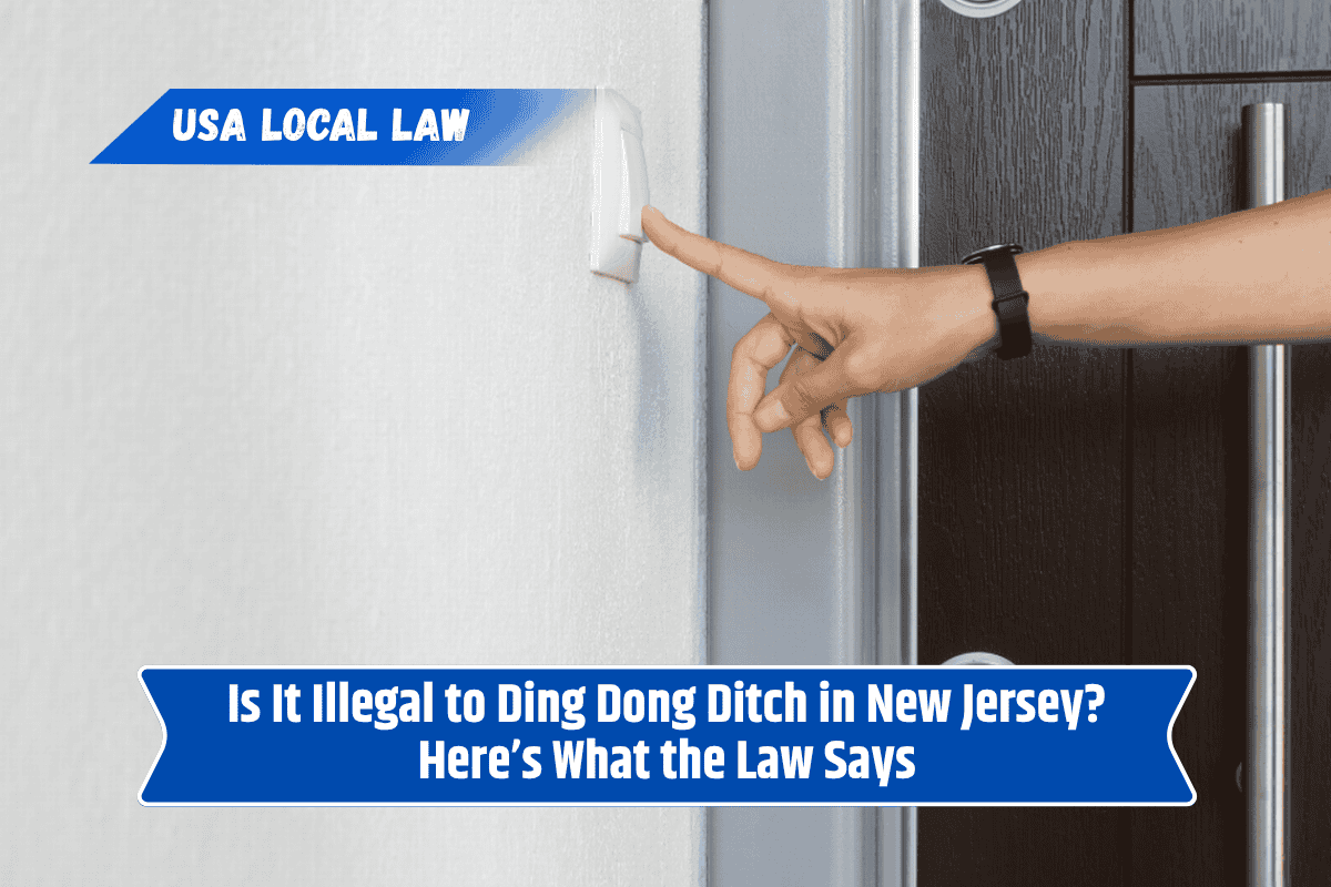 Is It Illegal to Ding Dong Ditch in New Jersey? Here’s What the Law Says