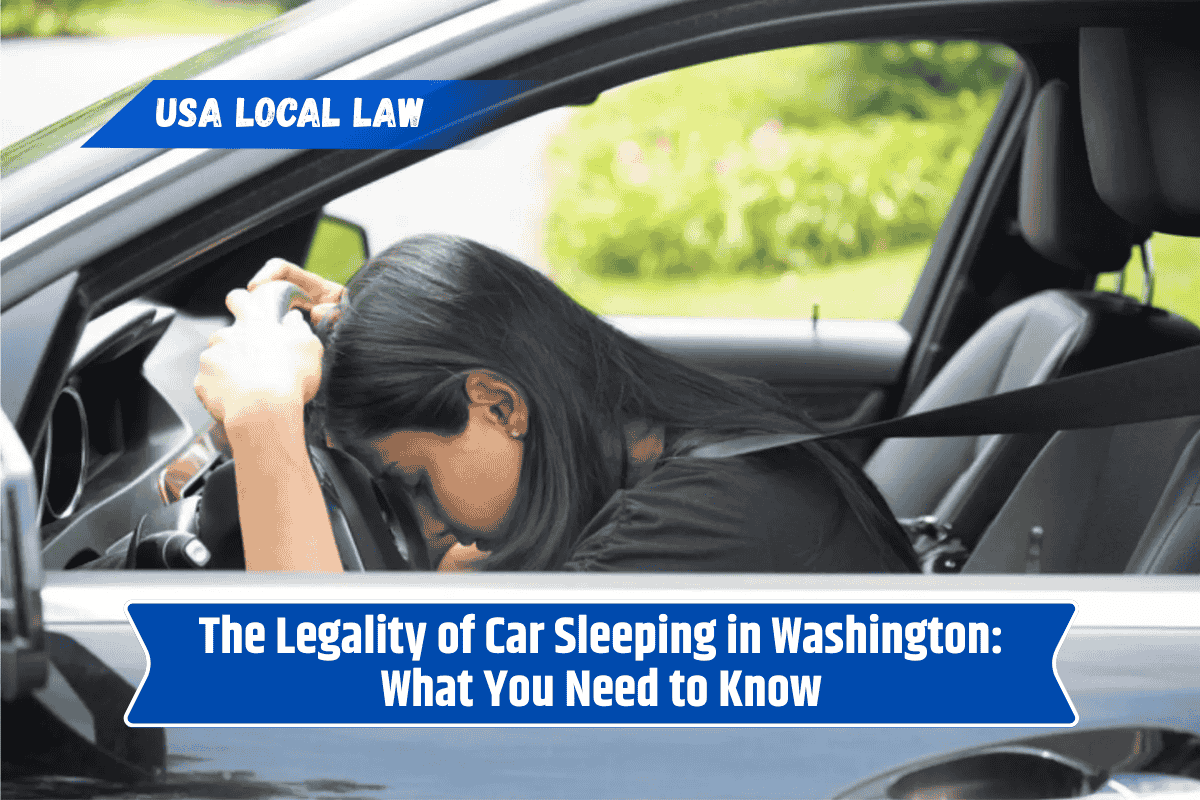 The Legality of Car Sleeping in Washington: What You Need to Know