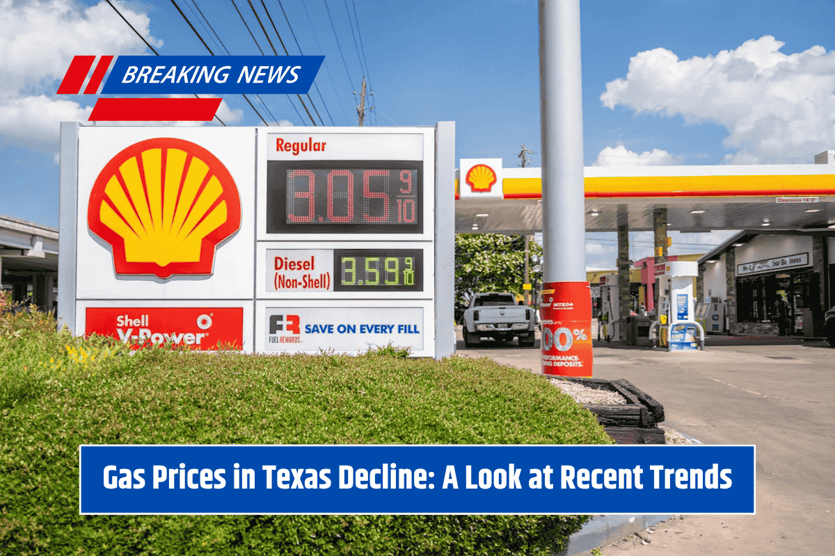 Gas Prices in Texas Decline: A Look at Recent Trends