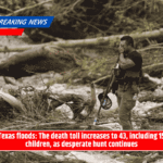 Texas floods: The death toll increases to 43, including 15 children, as desperate hunt continues