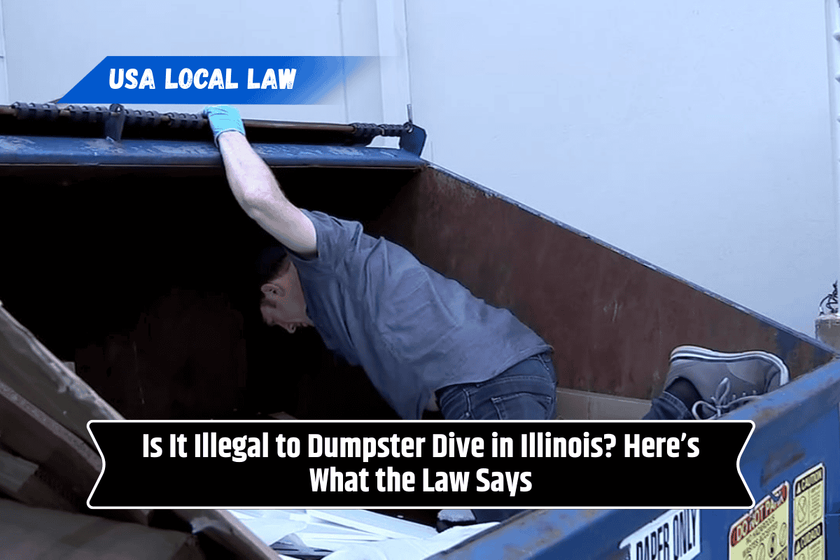 Is It Illegal to Dumpster Dive in Illinois? Here’s What the Law Says