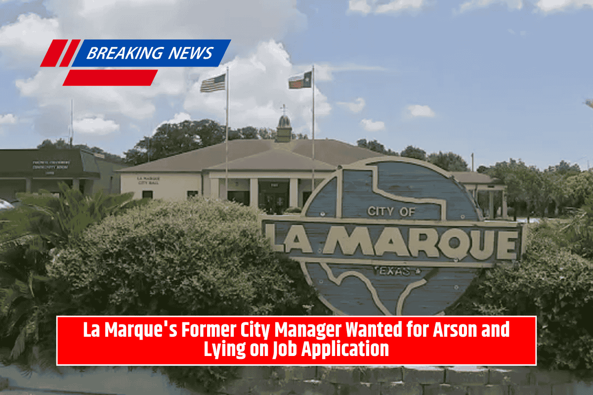 La Marque's Former City Manager Wanted for Arson and Lying on Job Application