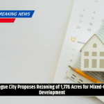 League City Proposes Rezoning of 1,776 Acres for Mixed-Use Development