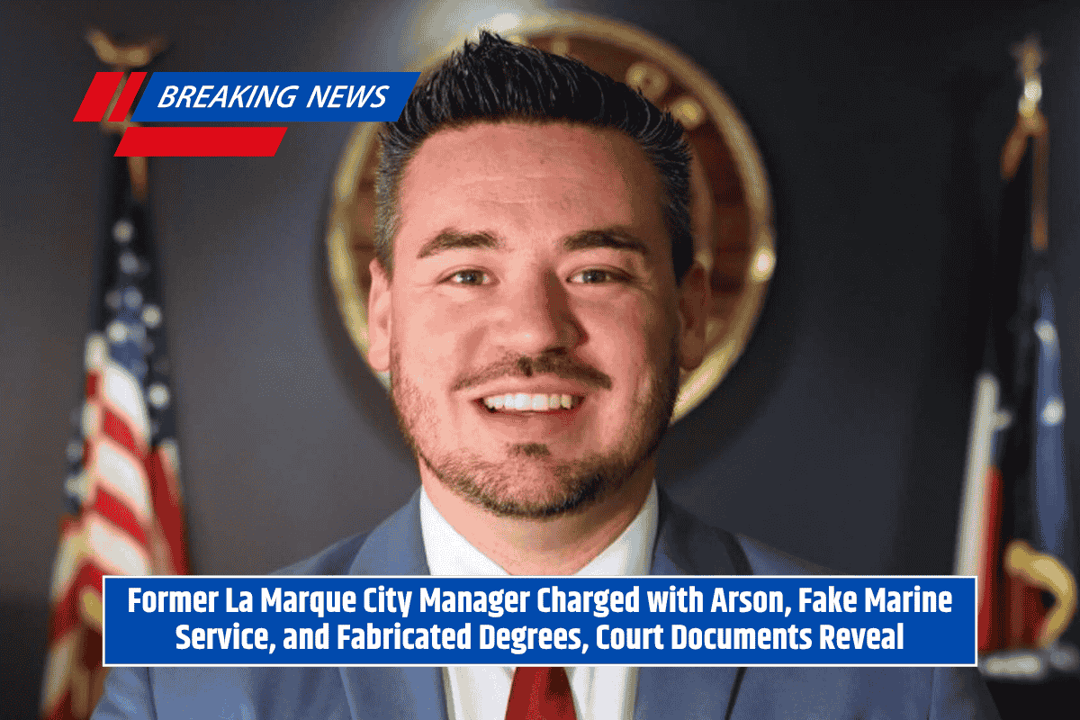 Former La Marque City Manager Charged with Arson, Fake Marine Service, and Fabricated Degrees, Court Documents Reveal