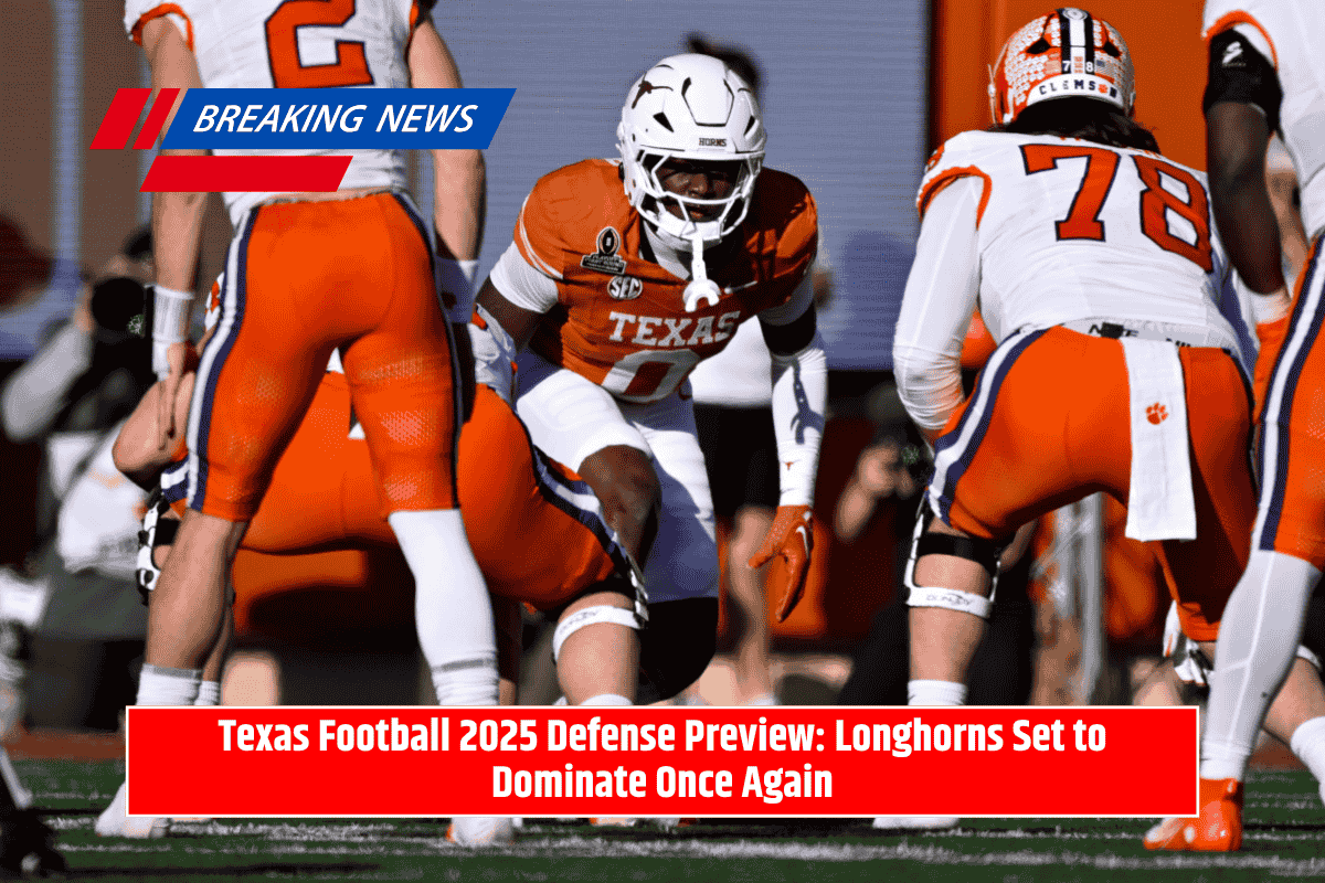 Texas Football 2025 Defense Preview: Longhorns Set to Dominate Once Again