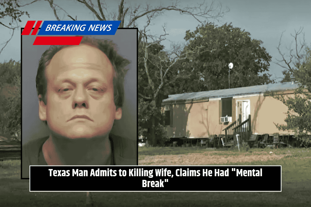 Texas Man Admits to Killing Wife, Claims He Had "Mental Break"