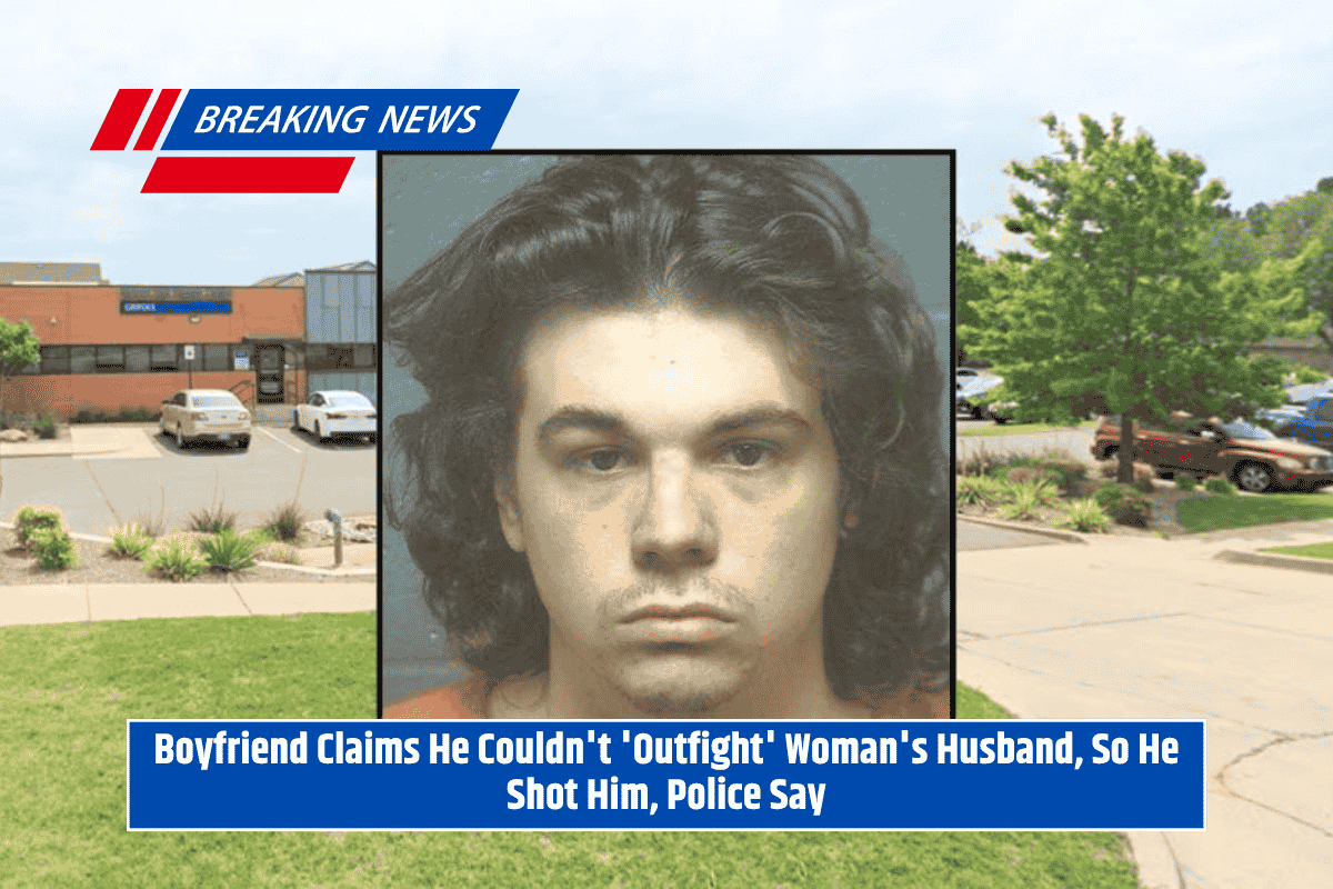 Boyfriend Claims He Couldn't 'Outfight' Woman's Husband, So He Shot Him, Police Say