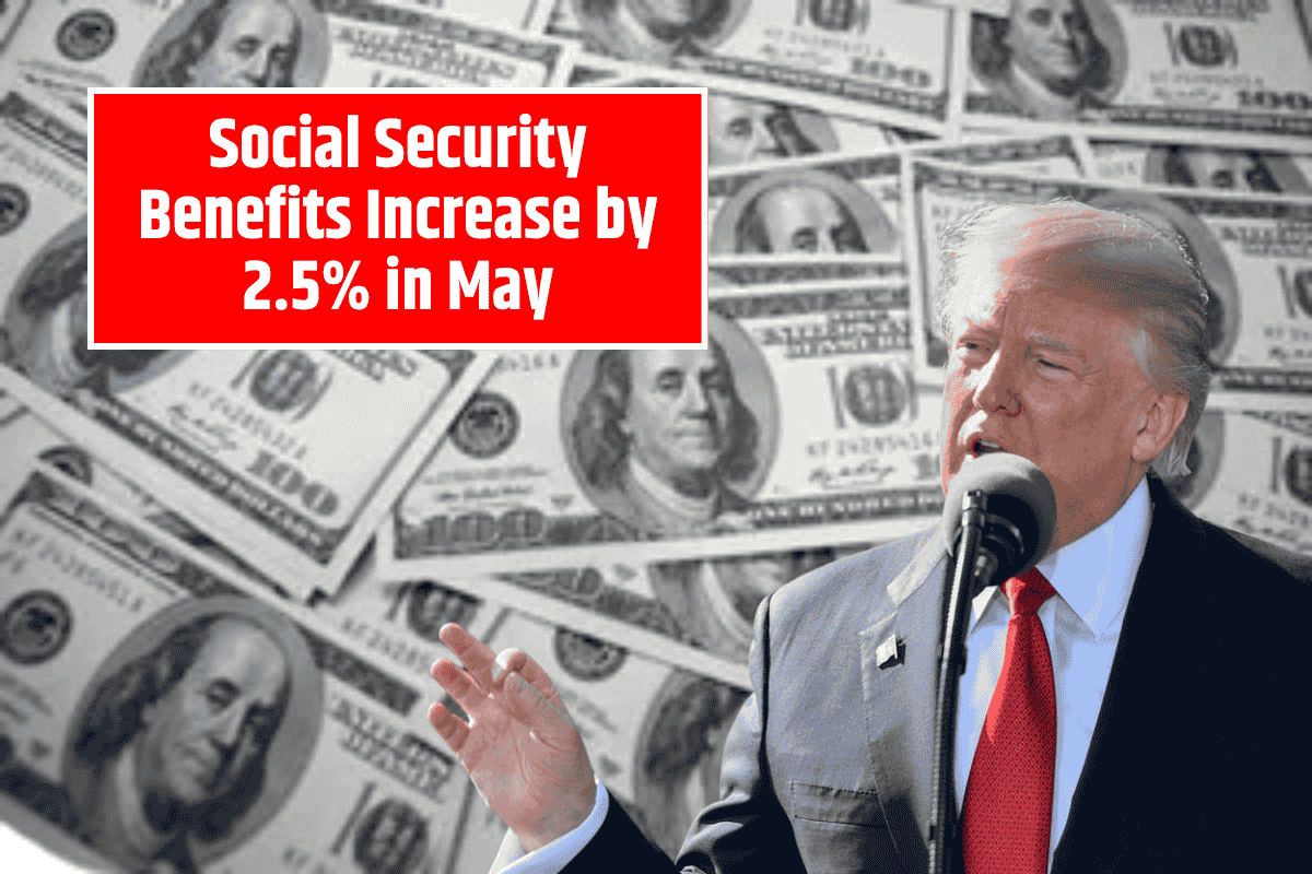 Social Security Benefits Increase by 2.5% in May – Find Out How Much You’ll Receive