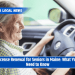 License Renewal for Seniors in Maine: What You Need to Know
