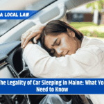 The Legality of Car Sleeping in Maine: What You Need to Know